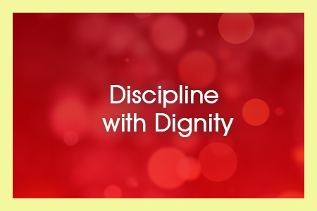Module 2-Discipline with Dignity 